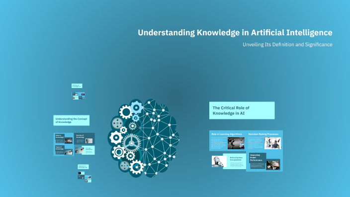 Understanding Knowledge in Artificial Intelligence by Kaushika on Prezi