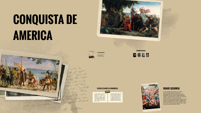 CONQUISTA DE AMERICA by Michael Suleta on Prezi
