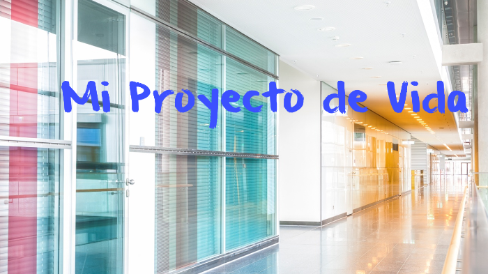 Mi proyecto de vida by ESTEBAN velasquez rosales on Prezi