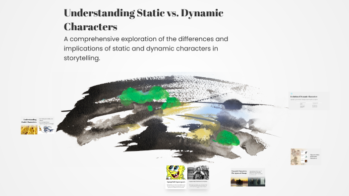 Understanding Static vs. Dynamic Characters by Heather Sidwell on Prezi
