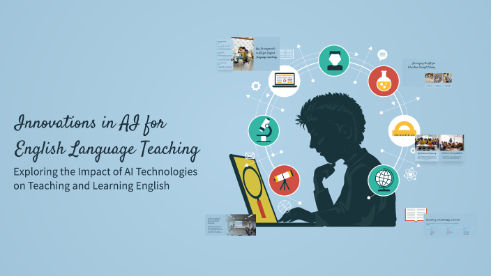 Innovations in AI for English Language Teaching by Pau Al on Prezi