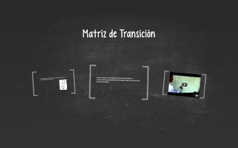 Matriz de Transicion by on Prezi