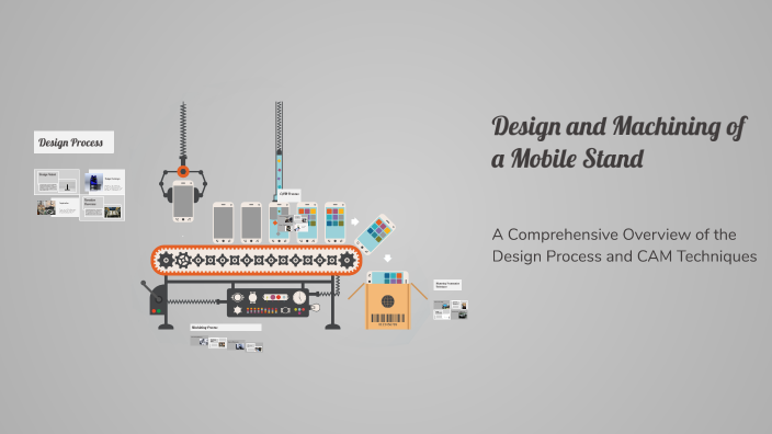 Design and Machining of a Mobile Stand by Ashutosh on Prezi