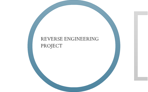 Reverse Engineering Project by angel abreu on Prezi