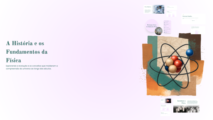 A História e os Fundamentos da Física by Alice Seemann on Prezi