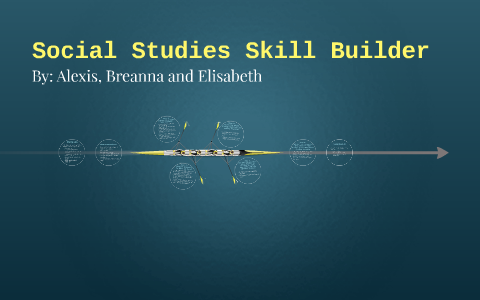 Social Studies Skill Builder By Breanna Benson On Prezi