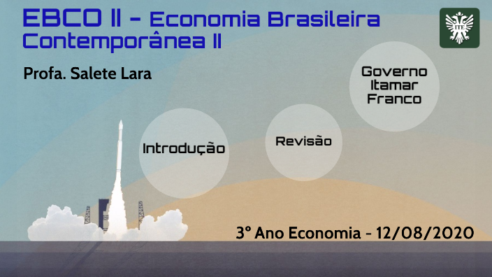 EBCO II - 3º Ano Economia - 05 e 12/08/2020 by Bruna Rossini Lara on Prezi