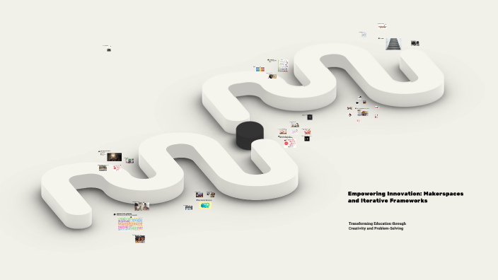 Empowering Innovation: Makerspaces and Iterative Frameworks by Ruthie ...