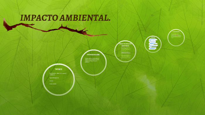 IMPACTO AMBIENTAL. by Tongo Le Tongue on Prezi