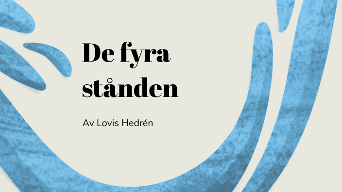 De fyra stånden by lovis hedren on Prezi