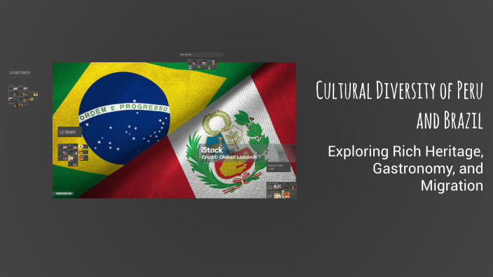 Peruvian Diversity Cultural Diversity of Peru and Brazil by CHRISTIAN JOE HUANCA AYME on Prezi