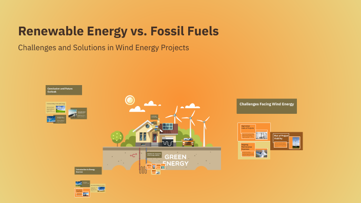 Renewable Energy vs. Fossil Fuels by Joseph Vargas on Prezi