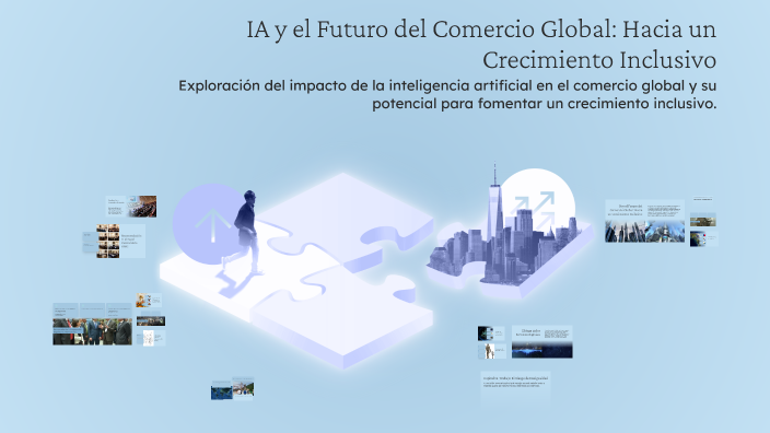 IA y el Futuro del Comercio Global: Hacia un Crecimiento Inclusivo by ...
