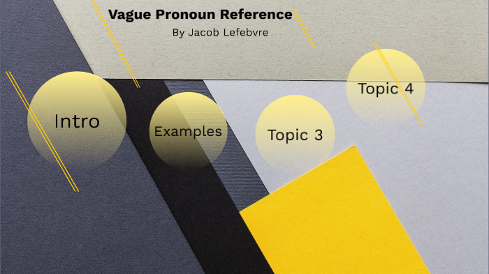 vague-pronoun-reference-by-jacob-lefebvre