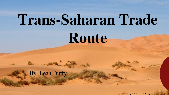 trans-saharan-trade-route-by-leah-duffy