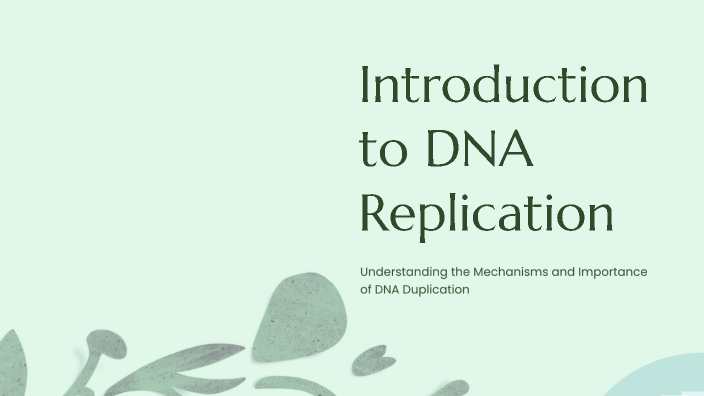 Introduction to DNA Replication by waad kamal on Prezi