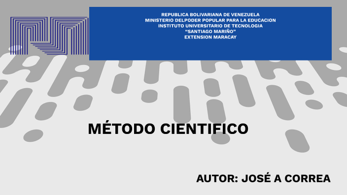 Metodo Cientifico by Angel Correa on Prezi