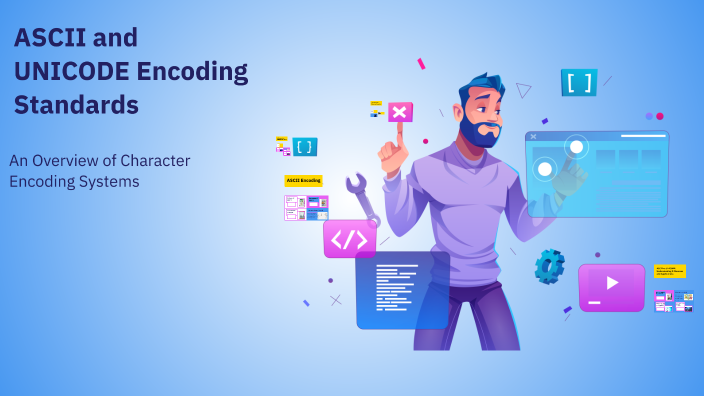 ASCII and UNICODE Encoding Standards by Vladislav Miglinsky on Prezi
