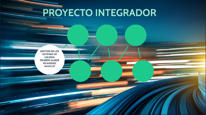 proyecto integrador by RICARDO ALANIS on Prezi