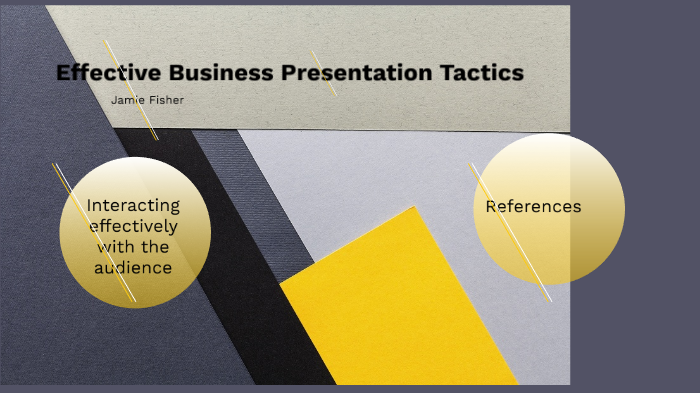 Effective Business Presentation Tactics by Jamie Fisher on Prezi