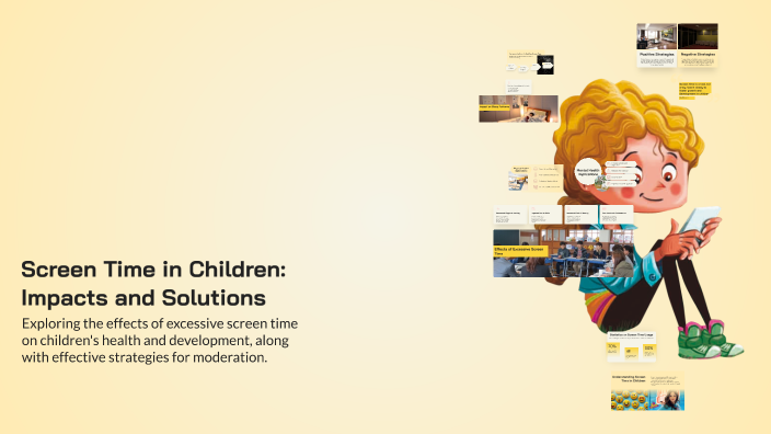 Screen Time in Children: Impacts and Solutions by Kyra Staden on Prezi