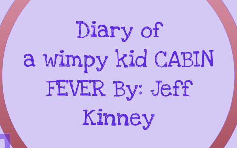 Cierra Montoya March Book Report Diary Of A Wimpy Kid Cabin Fever