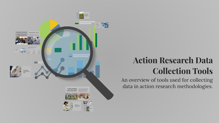 Action Research Data Collection Tools by Laura Farris on Prezi