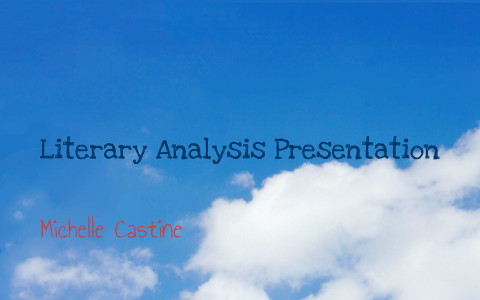 Literary Analysis Presentation by Michelle C on Prezi