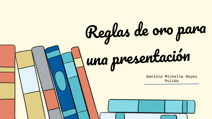 Reglas de oro para una presentación by Dani Reyes on Prezi