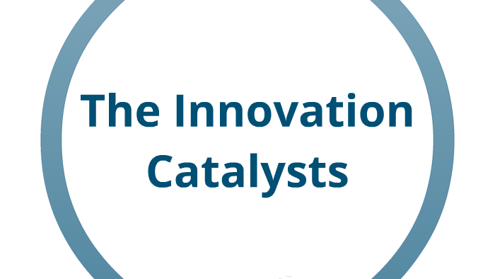 The Innovation Catalysts By JP Janse Van Rensburg On Prezi