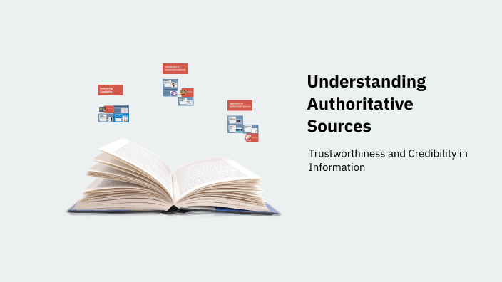 Understanding Authoritative Sources by Helen Yao on Prezi