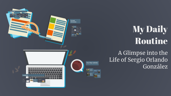 My Daily Routine by Sergio Orlando González on Prezi