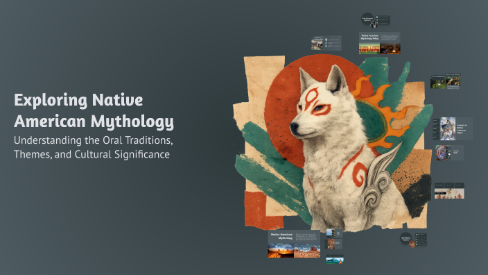 Exploring Native American Mythology by Adam Rogers on Prezi
