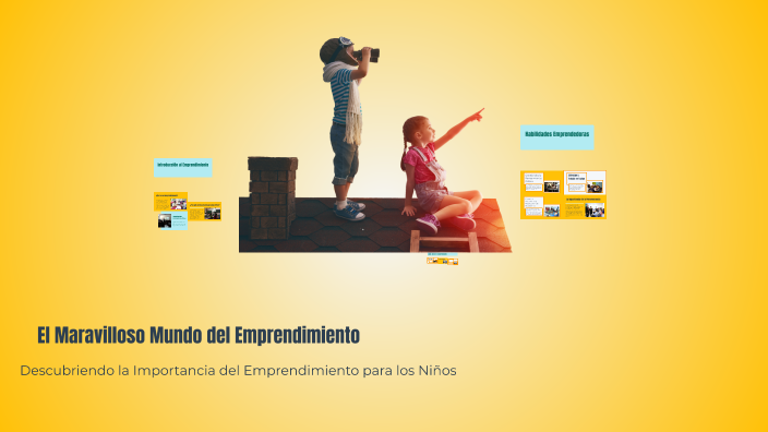 El Maravilloso Mundo del Emprendimiento by karen villanueva on Prezi
