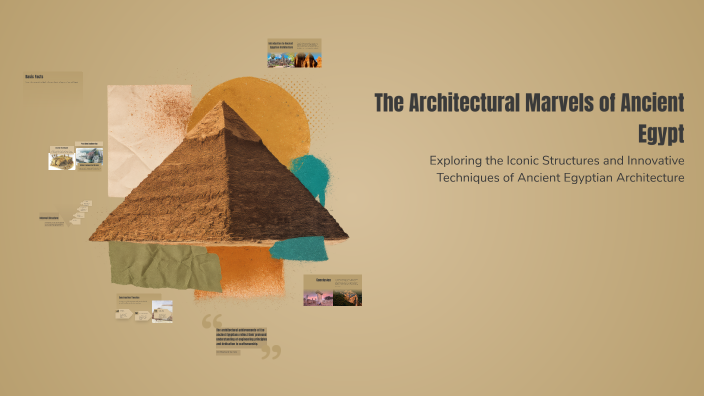 The Architectural Marvels of Ancient Egypt by perry kawouk on Prezi
