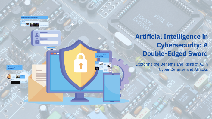 Artificial Intelligence in Cybersecurity: A Double-Edged Sword by sandu ...