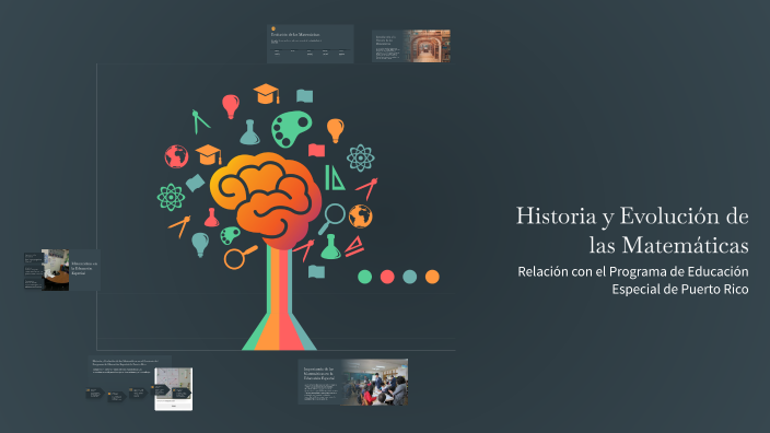 Historia y Evolución de las Matemáticas by Yesenia Ortega on Prezi