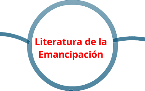 Literatura De La Emancipacion By Carlos Vargas On Prezi