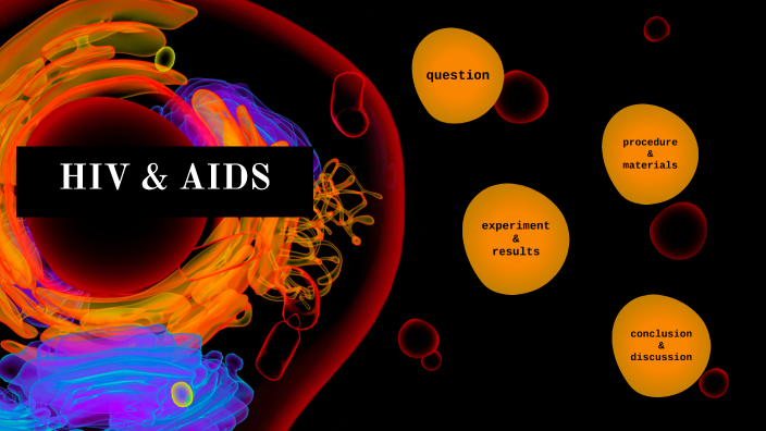 HIV & AIDS by Ammylia Kusumahati on Prezi