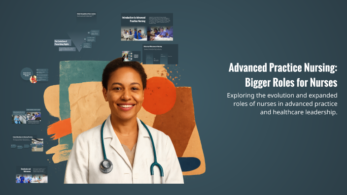 Advanced Practice Nursing: Bigger Roles for Nurses by S A on Prezi