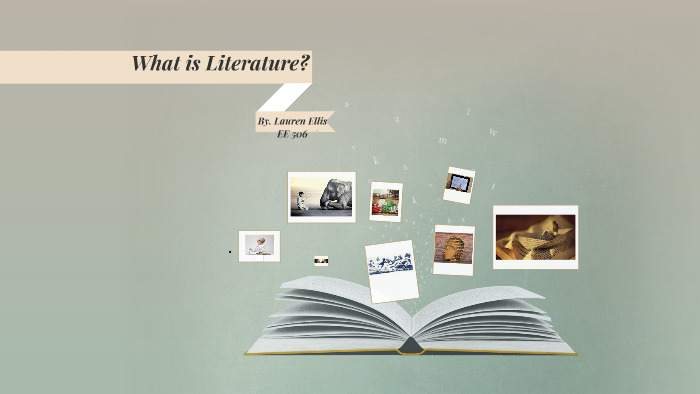 What is Literature? by Lauren Ellis on Prezi