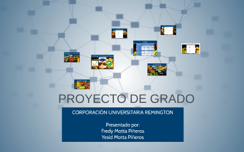 PROYECTO DE GRADO by Freddy Cies on Prezi