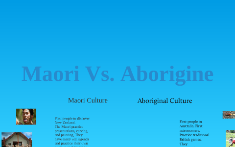 Aborigines vs. Maori by Billy Weis on Prezi