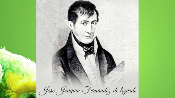 Jose Joaquin Fernandez de lizardi by Tito Navarro Lopez on Prezi