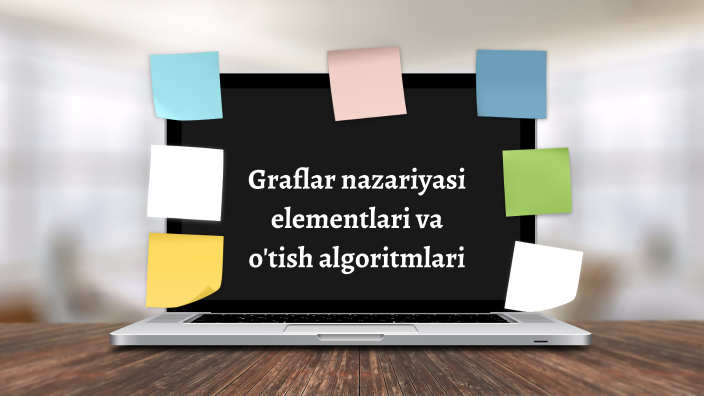 6.Graflar Nazariyasi Elementlari Va O'tish Algoritmlari By A L On Prezi