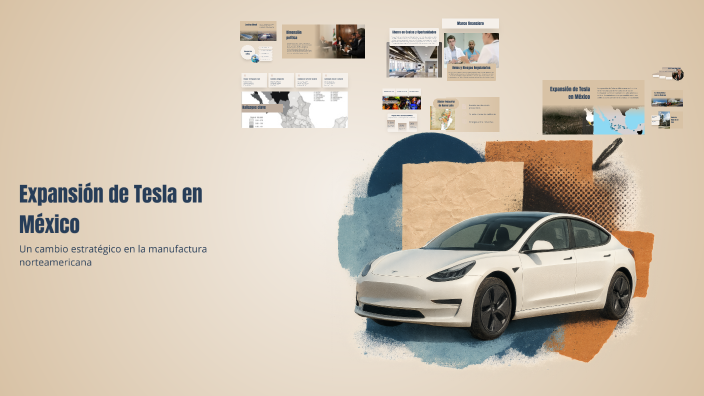 Expansión de Tesla en México by esthela sofia on Prezi