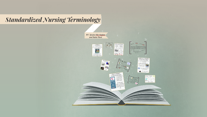Standardized Nursing Terminology by jessie herrington on Prezi
