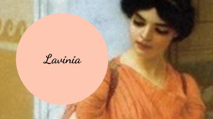 Lavinia by Luna Marrè on Prezi
