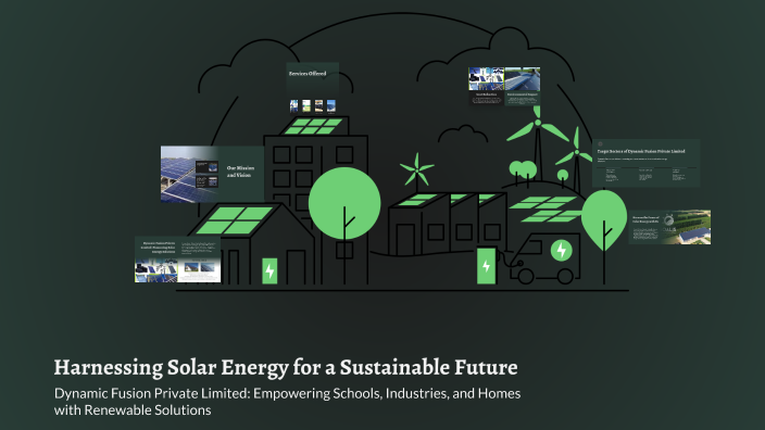 Harnessing Solar Energy for a Sustainable Future by Dynamic Fusion on Prezi