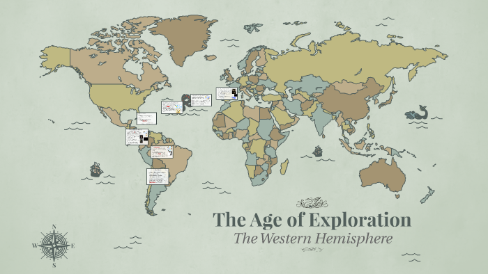 The Age of Exploration: The Western Hemisphere by Mr. Calhoun on Prezi